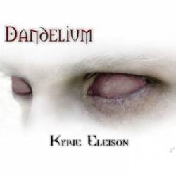 Dandelium : Kyrie Eleison